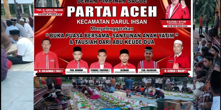 DPS Partai Aceh Darul Ihsan Gelar Acara Rutin Bulan Ramadhan Buka Puasa Bersama & Santunan Anak Yatim